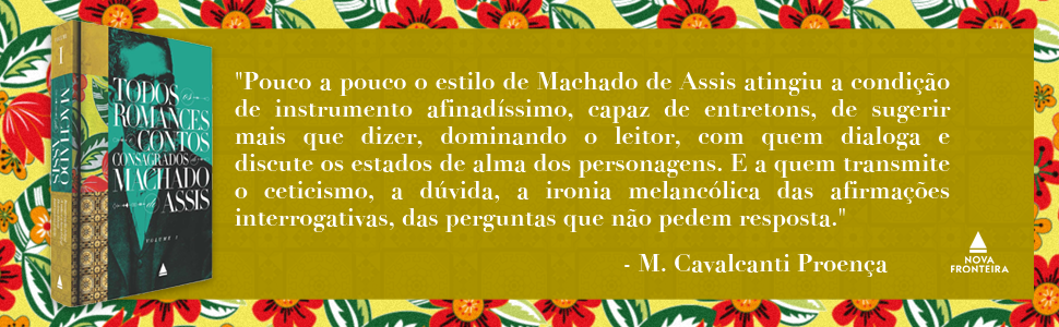 Machado de Assis, Cavalcanti Proença