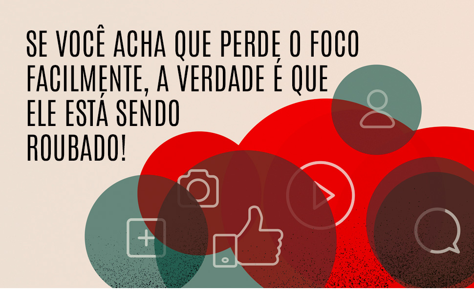 Foco roubado: Os ladrões de atenção da vida moderna