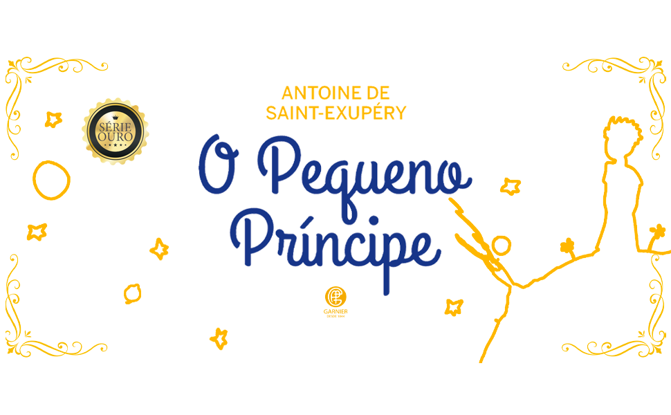 O PEQUENO PRÍNCIPE - EDIÇÃO LUXO