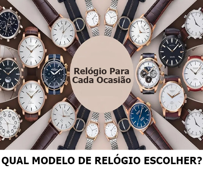 relogio para cada ocasiao, melhor relogio para um evento, como escolher um relogio, como escolher um relogio para um evento, como escolher um relogio, tipos de relogio,
